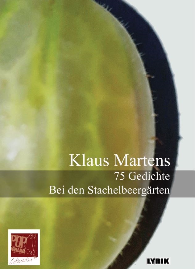 Book Cover: 75 Gedichte. Bei den Stachelbeergärten